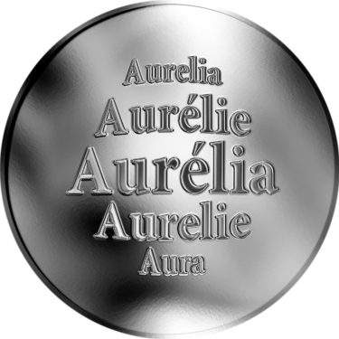 Náhled Averzní strany - Slovenská jména - Aurélia - velká stříbrná medaile 1 Oz