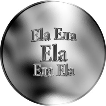 Náhled Averzní strany - Slovenská jména - Ela - velká stříbrná medaile 1 Oz